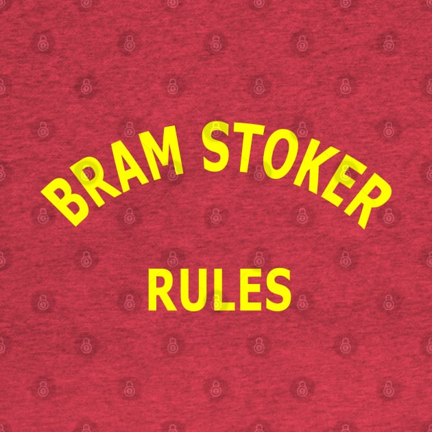 Bram Stoker Rules by Lyvershop